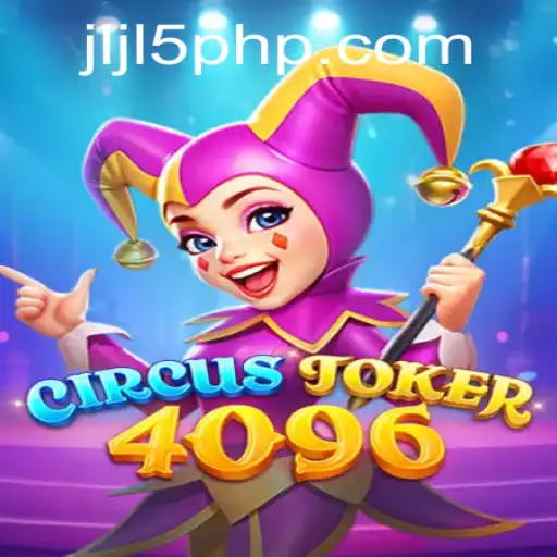 Discovering CircusJoker4096: An Enthralling Gaming Experience